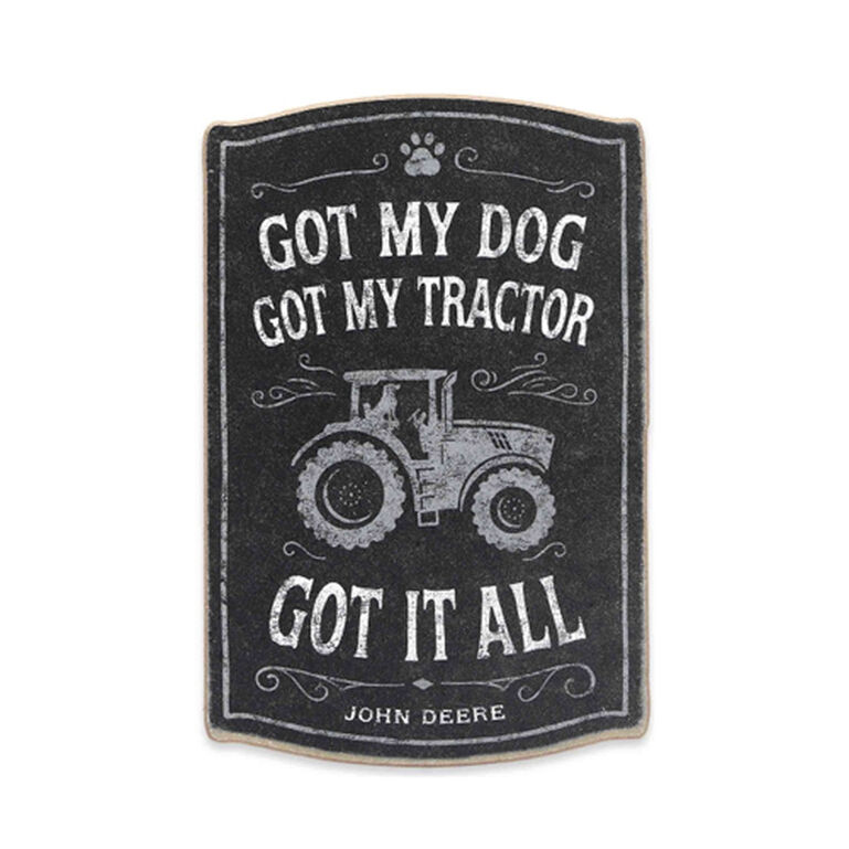 John Deere Black Got My Dog, Got My Tractor, Got It All Sign LP80942, 